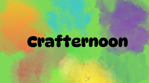 The word Crafternoon over colorful splotches