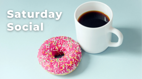 Saturday Social with a coffee and donut