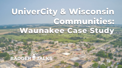 "UniverCity & Wisconsin Communities: Waunakee Case Study": In-Person Badger Talk in Waunakee, WI