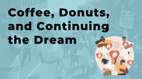 Text reads "Coffee, Donuts, and Continuing the Dream"