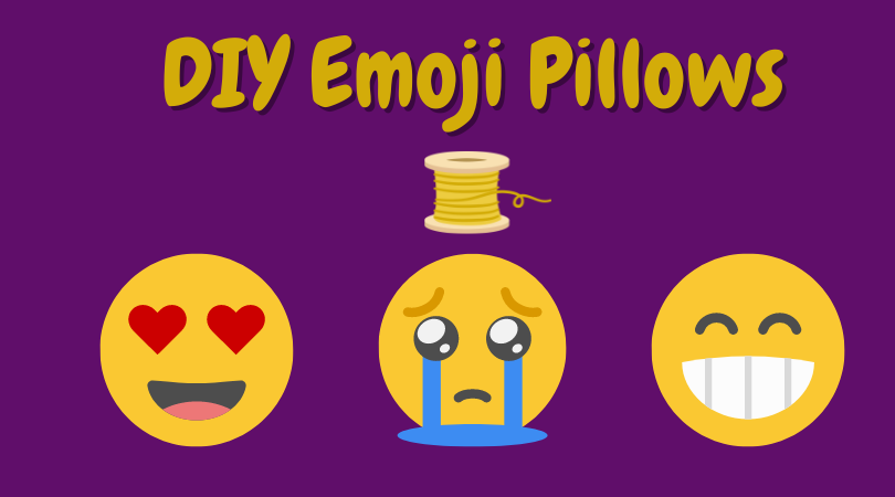 the text "DIY Emoji Pillows" above a spool of yellow thread and three emojis (heart eyes, crying, and grinning)